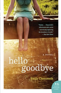 Hello Goodbye : P.S. - Emily Chenoweth