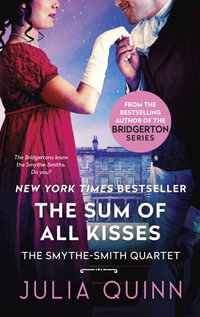 The Sum of All Kisses : Smythe-Smith Quartet Book 3 - Julia Quinn