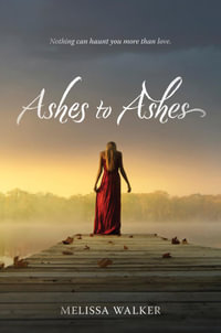 Ashes to Ashes - Melissa Walker
