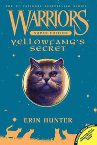 Warriors Super Edition : Yellowfang's Secret - Erin Hunter