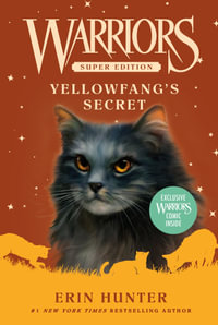 Warriors Super Edition : Yellowfang's Secret - Erin Hunter