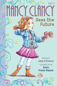 Fancy Nancy : Nancy Clancy Sees the Future - Jane O'Connor