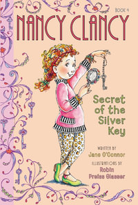 Fancy Nancy : Nancy Clancy, Secret Of The Silver Key - Jane O'Connor