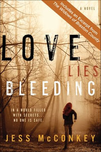 Love Lies Bleeding : A Novel - Jess McConkey