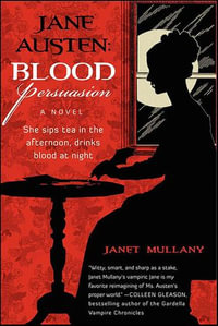 Jane Austen : Blood Persuasion - Janet Mullany