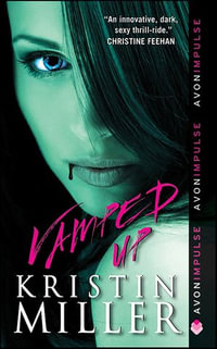 Vamped Up : Vampires of Crimson Bay Series - Kristin Miller