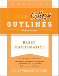 Basic Mathematics : Collins College Outlines - Lawrence A. Trivieri