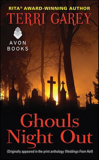 Ghouls Night Out : From Weddings from Hell - Terri Garey