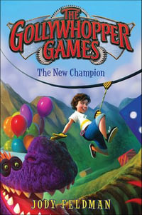The Gollywhopper Games : The New Champion - Jody Feldman