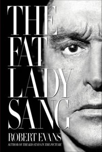 The Fat Lady Sang - Robert Evans