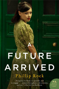 A Future : A Novel - Phillip Rock