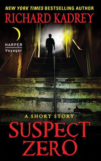 Suspect Zero : A Short Story - Richard Kadrey