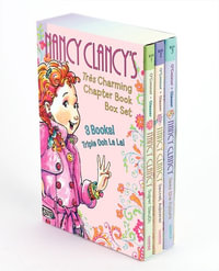 Fancy Nancy : Nancy Clancy's Tres Charming Chapter Book Box Set - Jane O'Connor