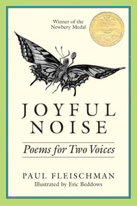 Joyful Noise : Poems for Two Voices - Paul Fleischman