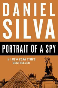 Portrait of a Spy : Gabriel Allon - Daniel Silva