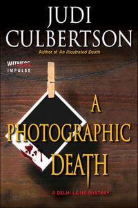 A Photographic Death : A Delhi Laine Mystery - Judi Culbertson