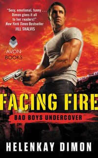 Facing Fire : Bad Boys Undercover - HelenKay Dimon