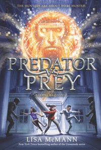 Predator vs. Prey : Going Wild, Book 2 - Lisa McMann