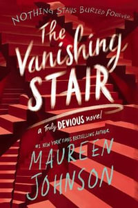 The Vanishing Stair : Truly Devious - Maureen Johnson