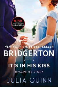 It's In His Kiss : Bridgerton: Book 7 - Julia Quinn