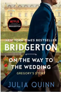 On The Way to the Wedding : Bridgerton: Book 8 - Julia Quinn