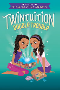 Twintuition : Double Trouble : Double Trouble - Tia Mowry
