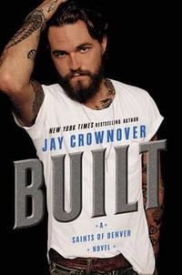 Built : A Saints of Denver Novel - Jay Crownover