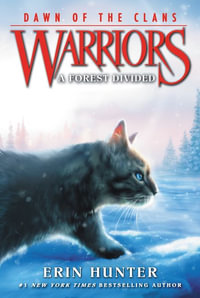 A Forest Divided : Warriors: Dawn of the Clans - Erin Hunter