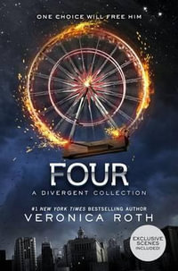 Four : A Divergent Collection - Veronica Roth