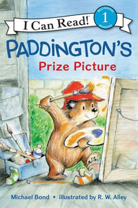 Paddington's Prize Picture : I Can Read. Level 1 - Michael Bond
