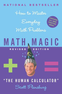Math Magic : How To Master Everyday Math Problems - Scott Flansburg