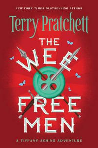 The Wee Free Men : Tiffany Aching - Terry Pratchett