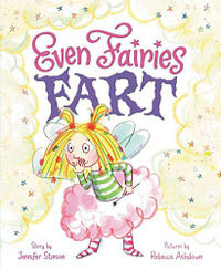 Even Fairies Fart - Jennifer Stinson