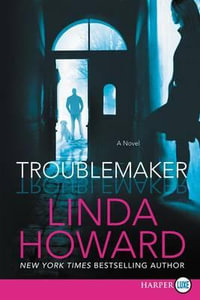Troublemaker - Linda Howard