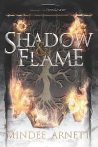 Shadow & Flame : Rime Chronicles - Mindee Arnett