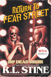 Drop Dead Gorgeous : Return to Fear Street - R. L. Stine