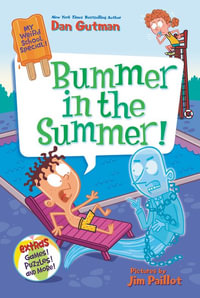 My Weird School Special : Bummer in the Summer! : My Weird School Special - Dan Gutman