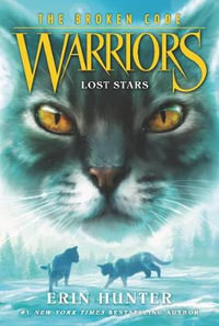 Warriors : The Broken Code : Lost Stars : Warriors: The Broken Code - Erin Hunter