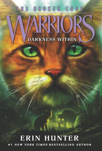 Warriors: The Broken Code: Darkness Within : Warriors: The Broken Code - Erin Hunter