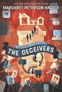 Greystone Secrets #2 : The Deceivers - Margaret Peterson Haddix