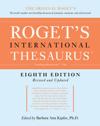 Roget's International Thesaurus: 8th Edition - Barbara Ann Kipfer