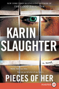Pieces of Her : Large Print - Karin Slaughter