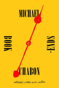 Bookends : Collected Intros and Outros - Michael Chabon