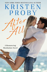 After All : A Romancing Manhattan Novel: Book 3 - Kristen Proby