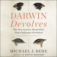 Darwin Devolves : The New Science About DNA that Challenges Evolution - Timothy Andrés Pabon