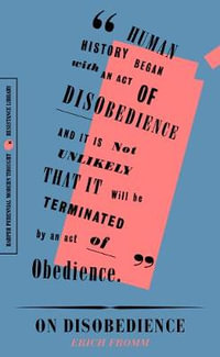 On Disobedience : Why Freedom Means Saying No to Power - Erich Fromm