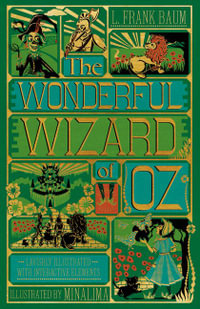 The Wonderful Wizard of Oz Interactive : Illustrated with Interactive Elements - L. Frank Baum
