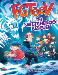 FGTeeV: The Switcheroo Rescue! : A Graphic Novel - FGTeeV