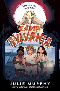 Camp Sylvania : Camp Sylvania - Julie Murphy
