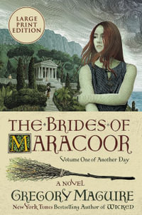 The Brides Of Maracoor : A Novel [Large Print] - Gregory Maguire